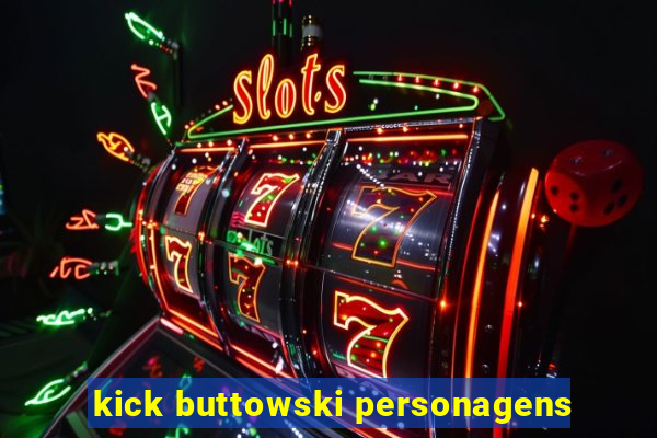 kick buttowski personagens